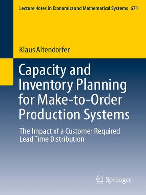 cover image of Capacity and Inventory Planning for Make-to-Order Production Systems